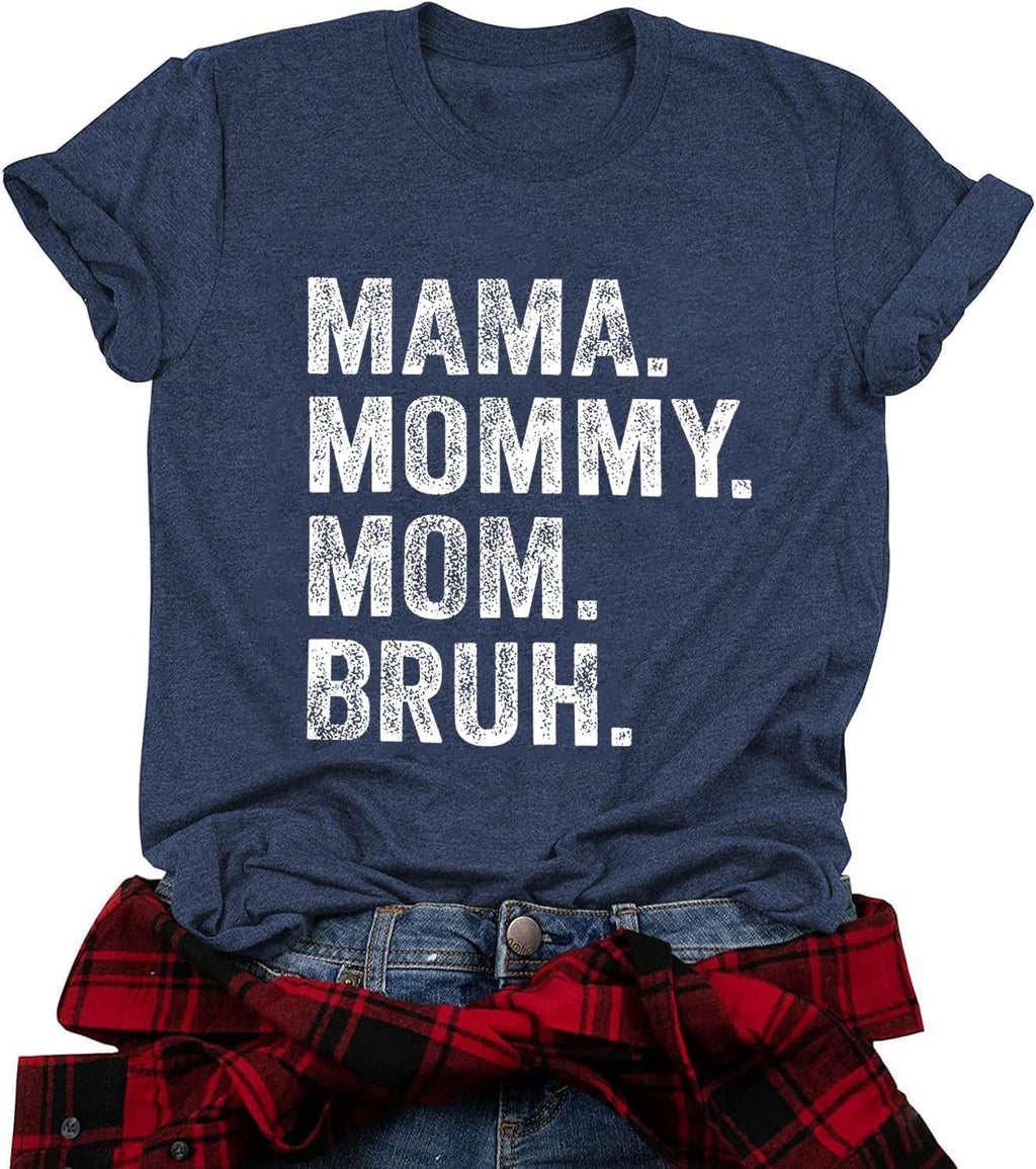 Mama Mommy Mom Bruh Shirt Women Mama Tshirt Mother'day Gift Shirts Funny Short Sleeve Tee Tops Mother Shirt