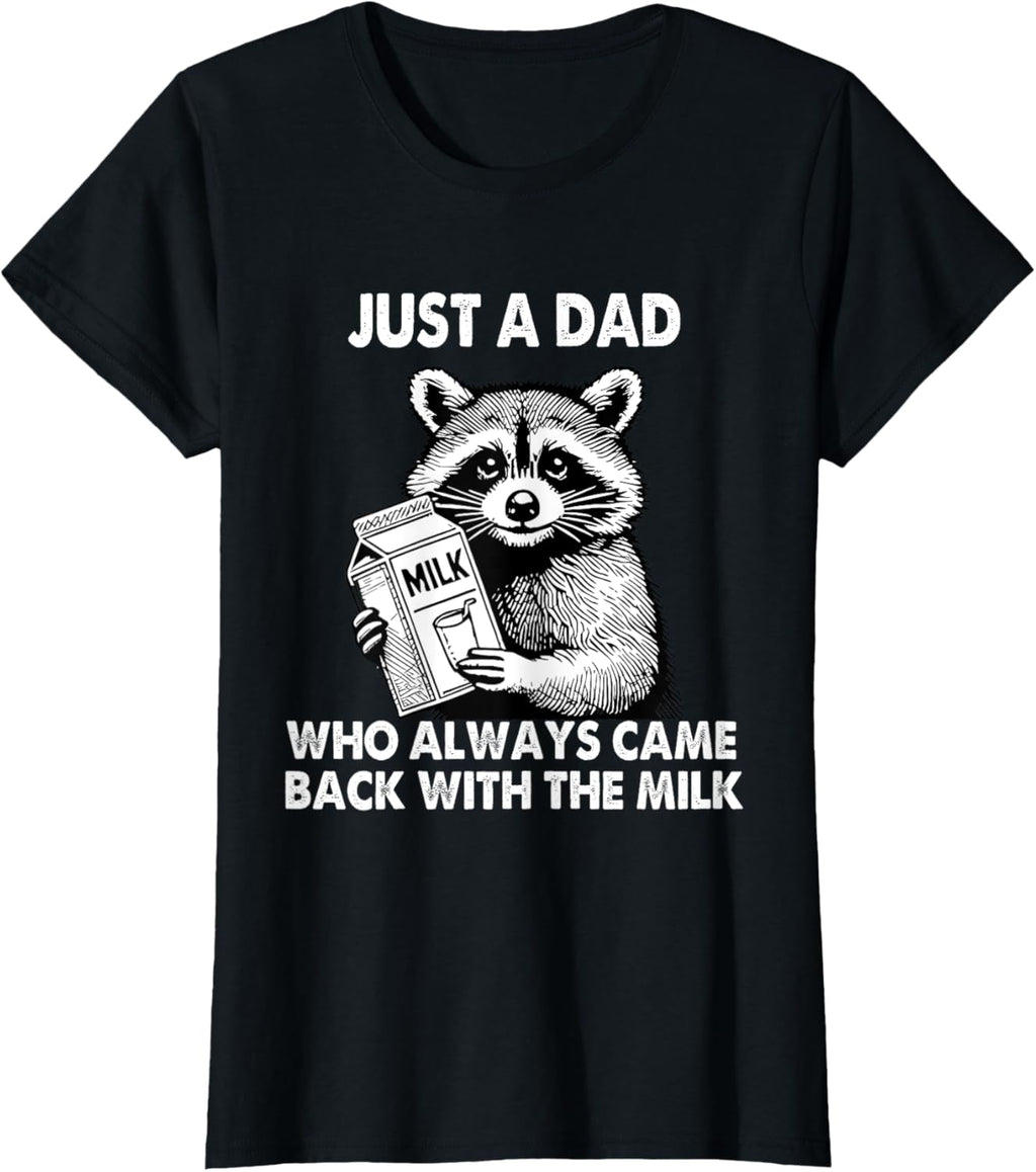 Just a dad who always came back with the milk father's day