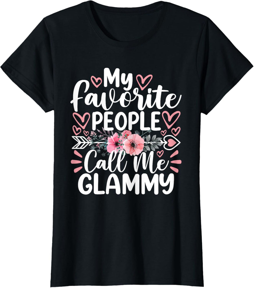 My Favorite People Call Me Glammy Funny Mother's Day