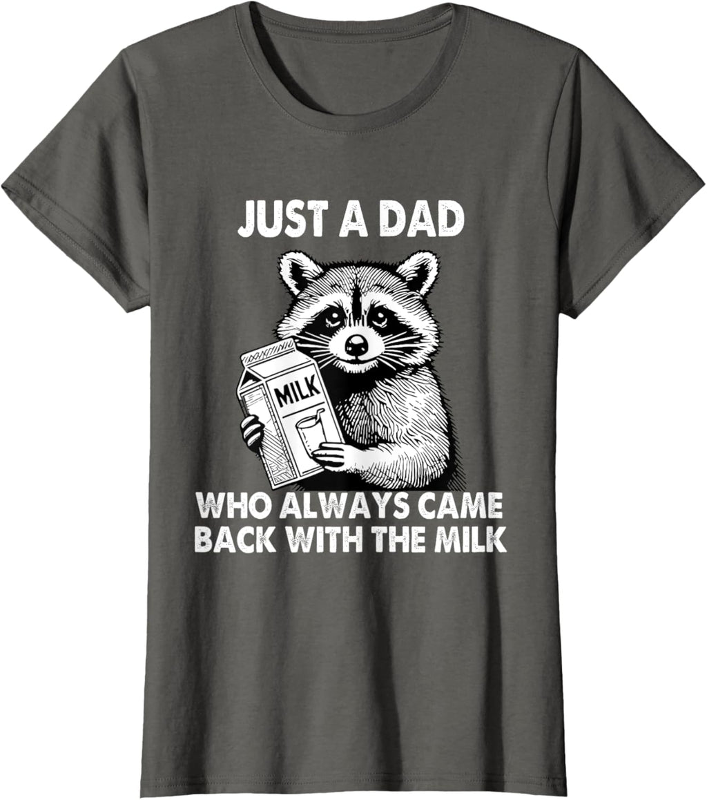 Just a dad who always came back with the milk father's day