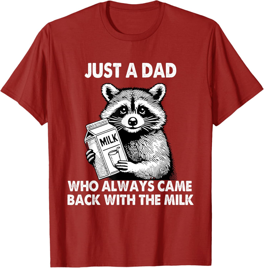 Just a dad who always came back with the milk father's day