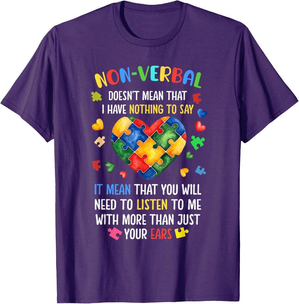 Non-verbal Doesn't Mean I Have Nothing To Say Autism