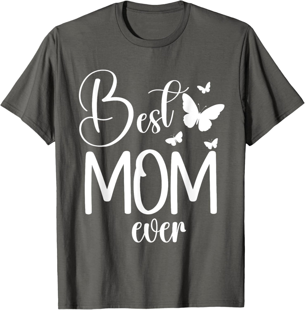 Best Mom Ever Funny Butterfly Mother's Day Women