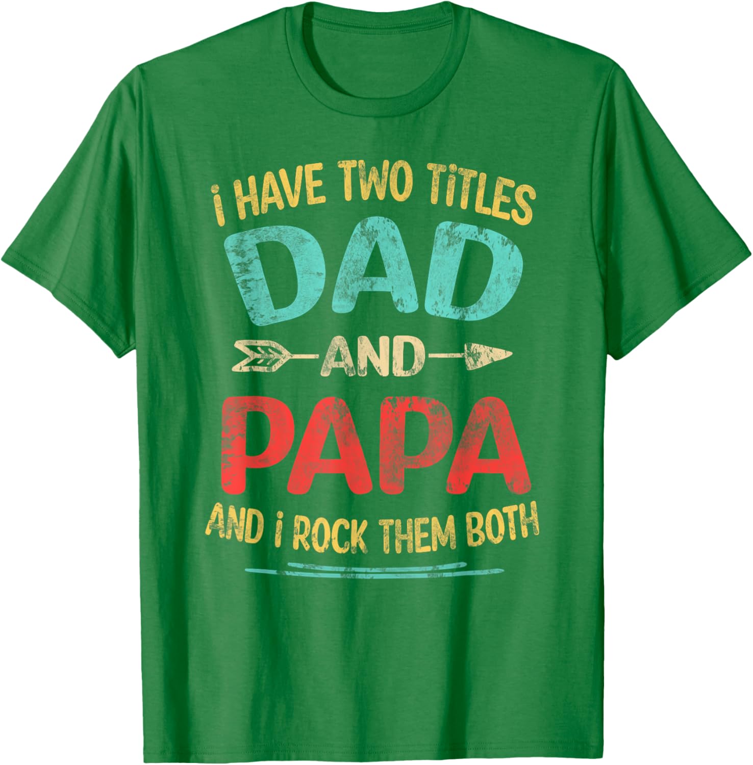 I Have Two Titles Dad And Papa Funny Father's Day Dad Gift