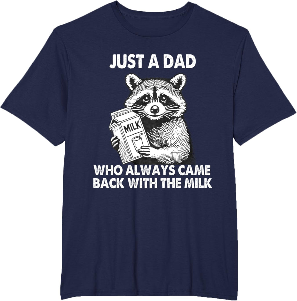 Just a dad who always came back with the milk father's day