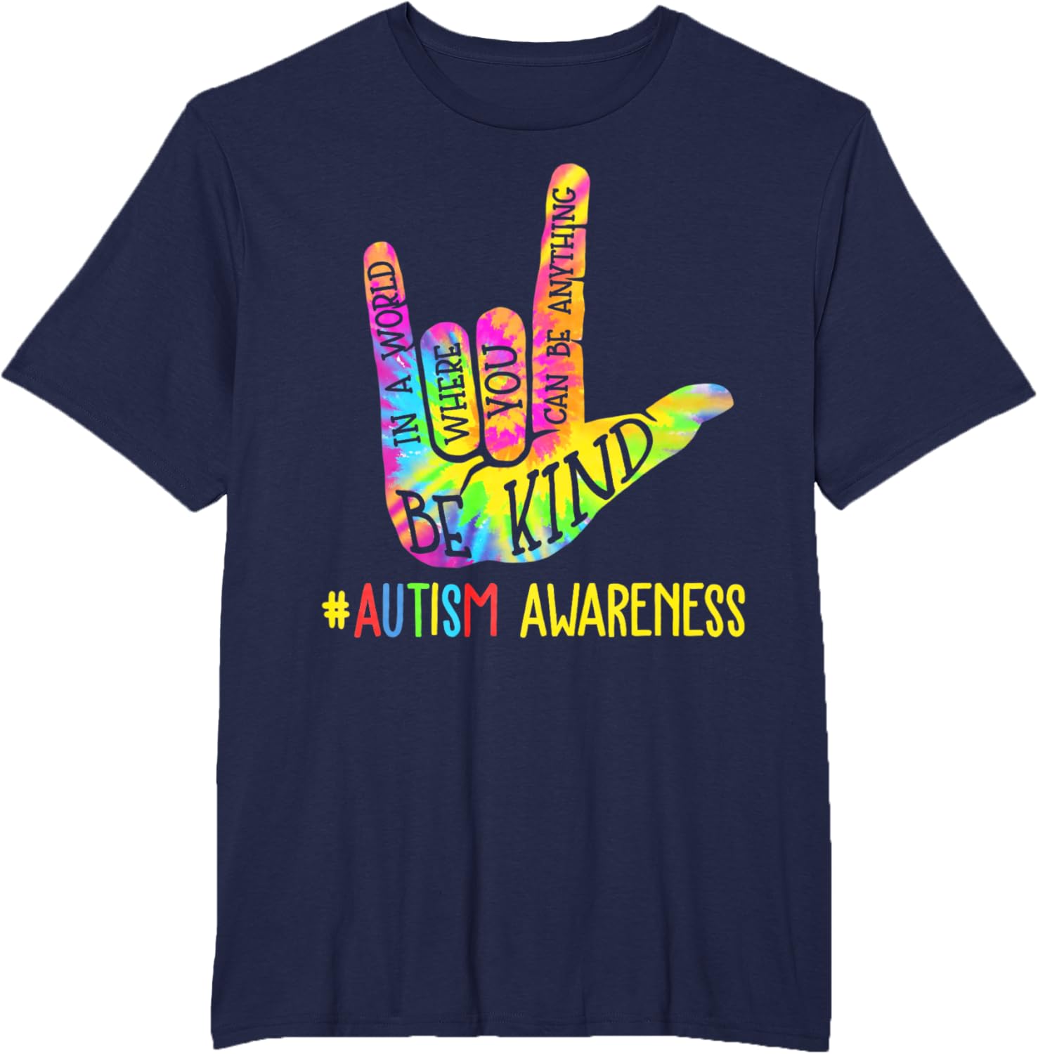 Be Kind ASL Love Sign Language Hand Autism Awareness Tie Dye