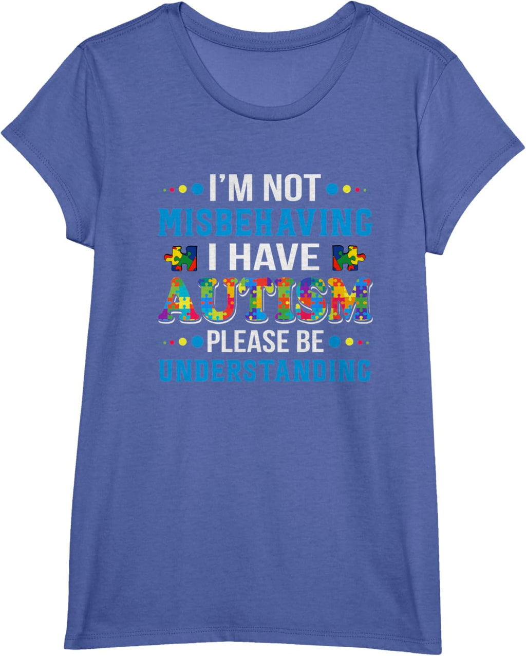 Autism Awareness I'm Not Misbehaving I Have Autism