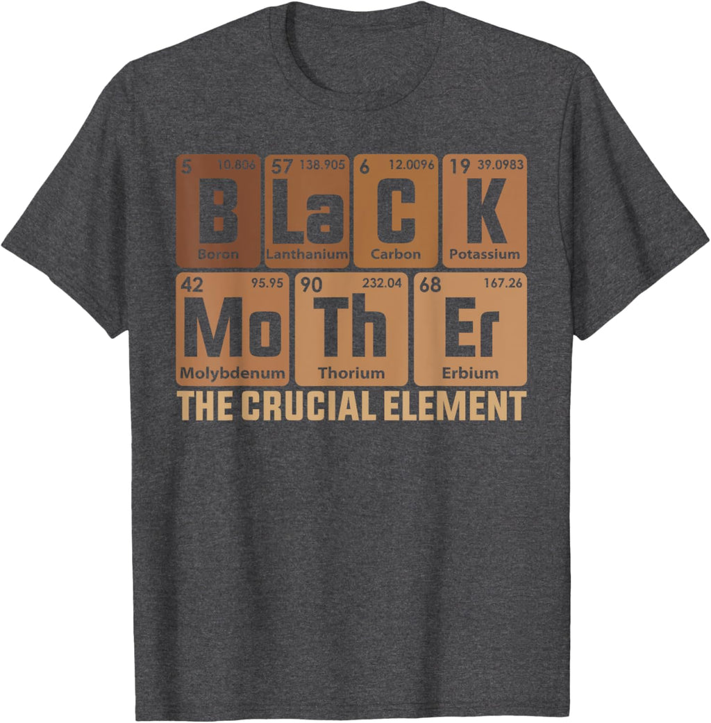 Black Mother Crucial Element Mother's Day Funny Black Mom