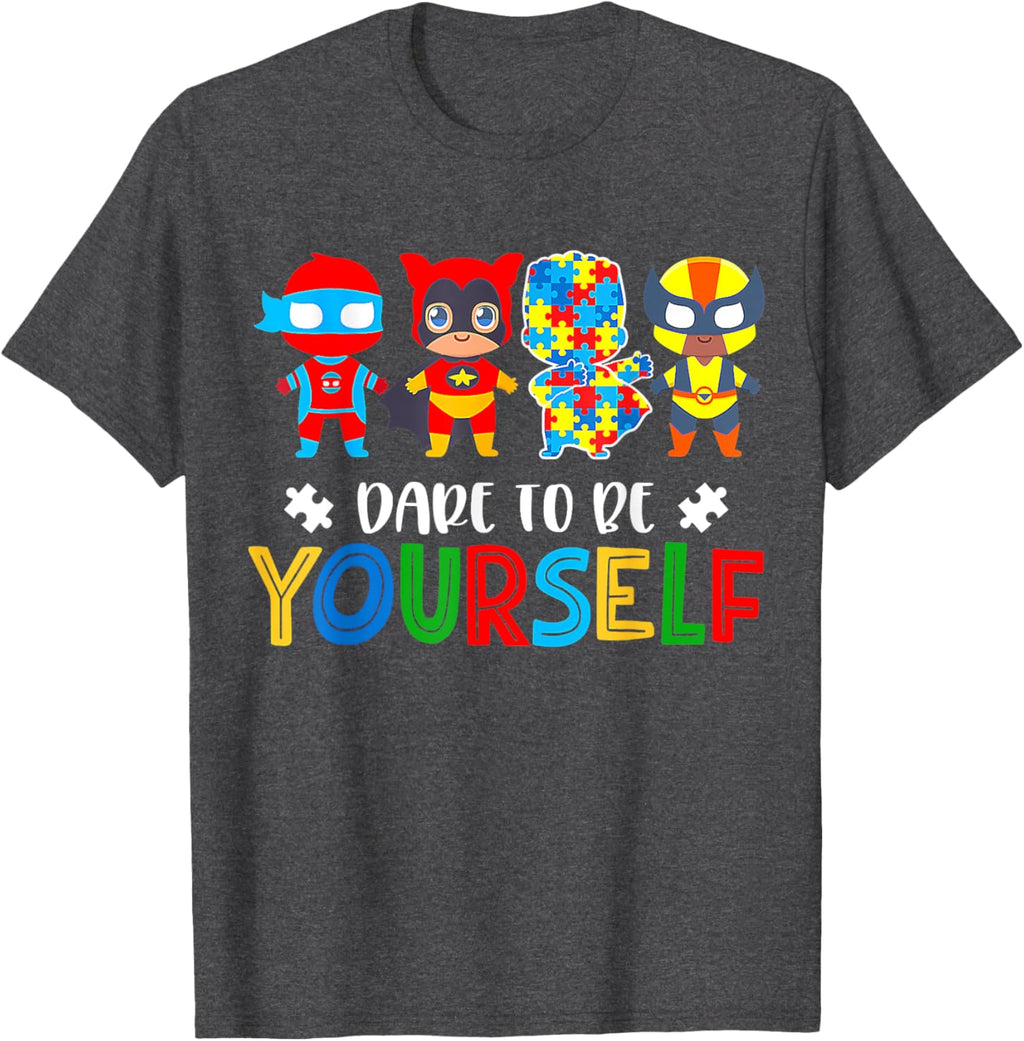 Dare To Be Yourself Autism Awareness Superheroes