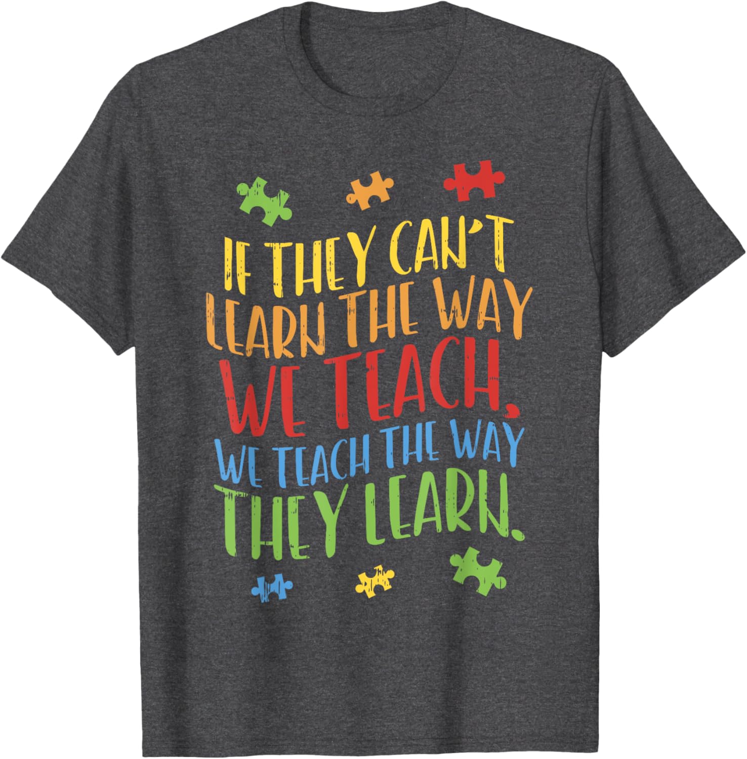 Autism Awareness Teacher Shirt Autistic Teach Learn Gift
