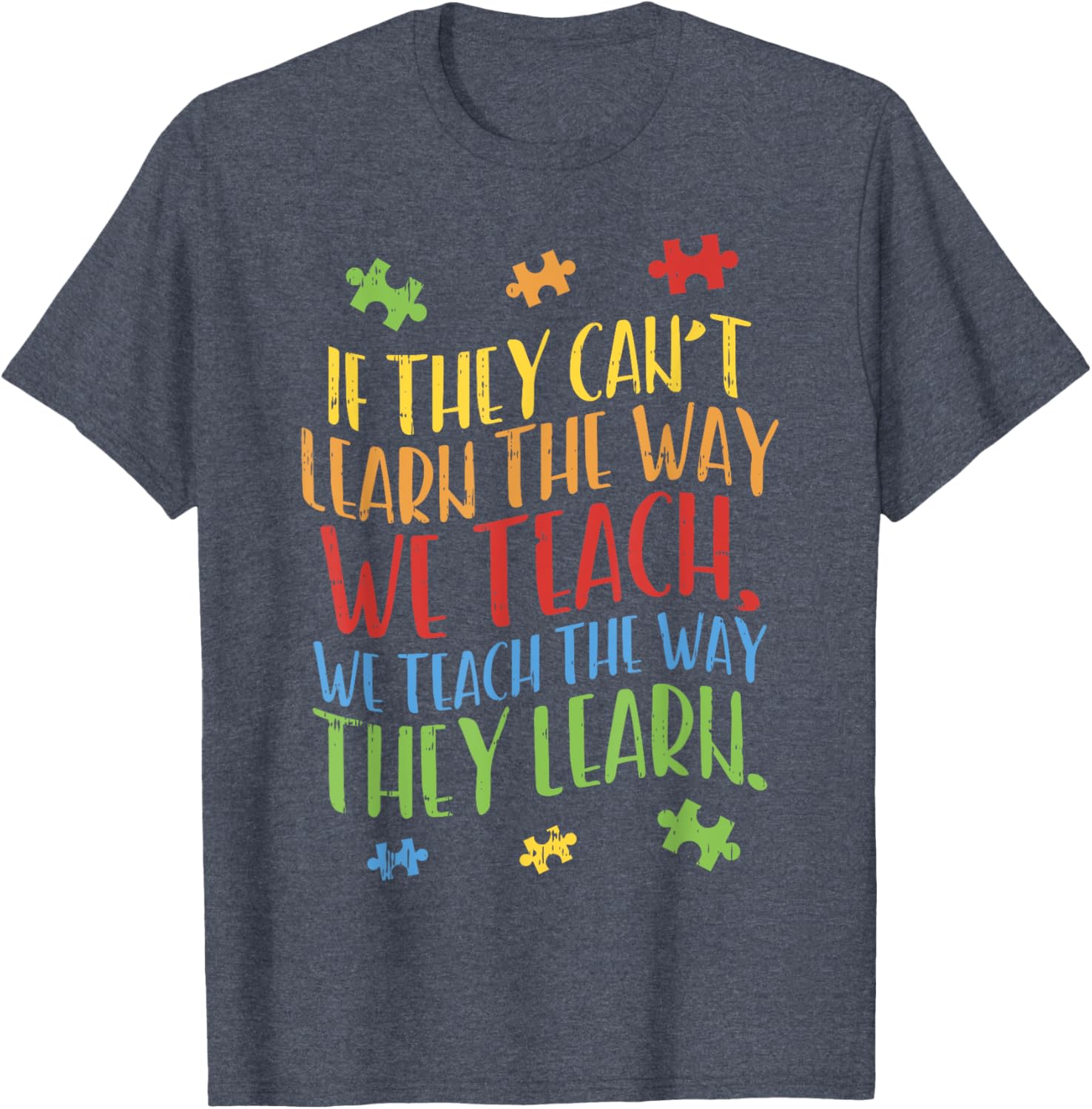 Autism Awareness Teacher Shirt Autistic Teach Learn Gift