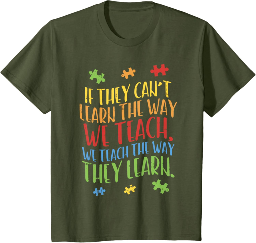 Autism Awareness Teacher Shirt Autistic Teach Learn Gift