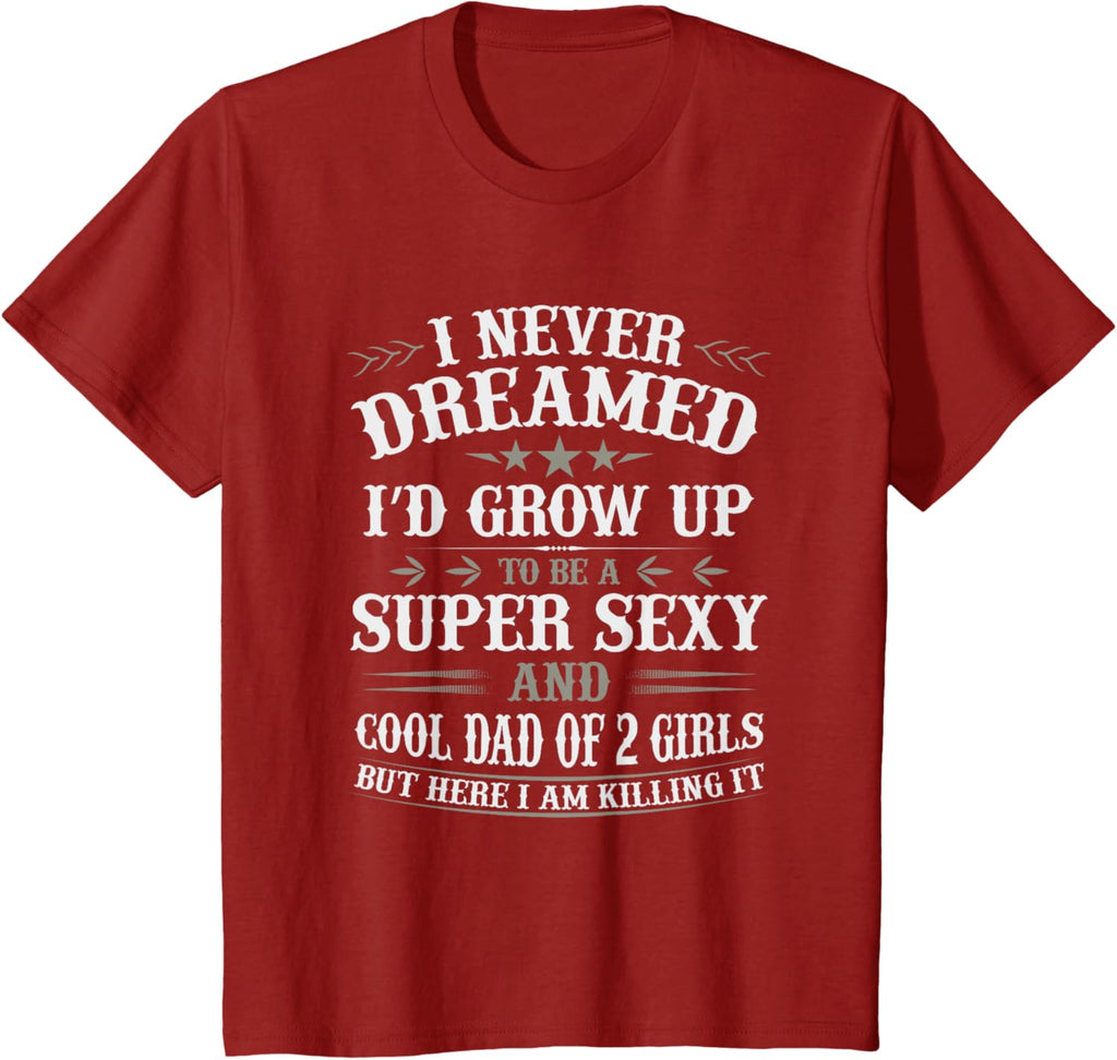 Fathers Day Shirt from Daughter Dad of 2 Girls Fathers Day