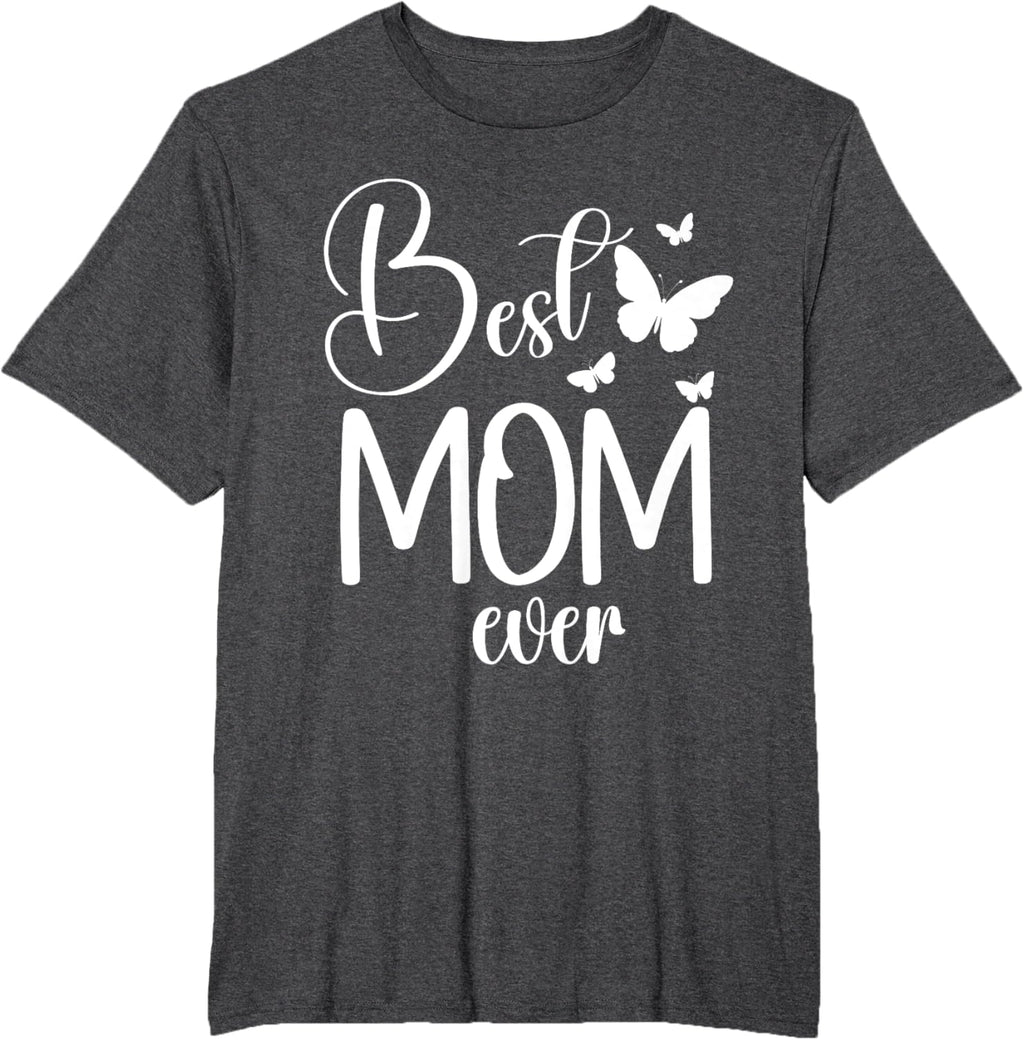 Best Mom Ever Funny Butterfly Mother's Day Women