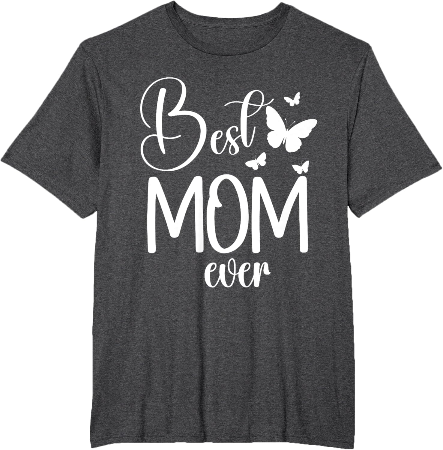 Best Mom Ever Funny Butterfly Mother's Day Women