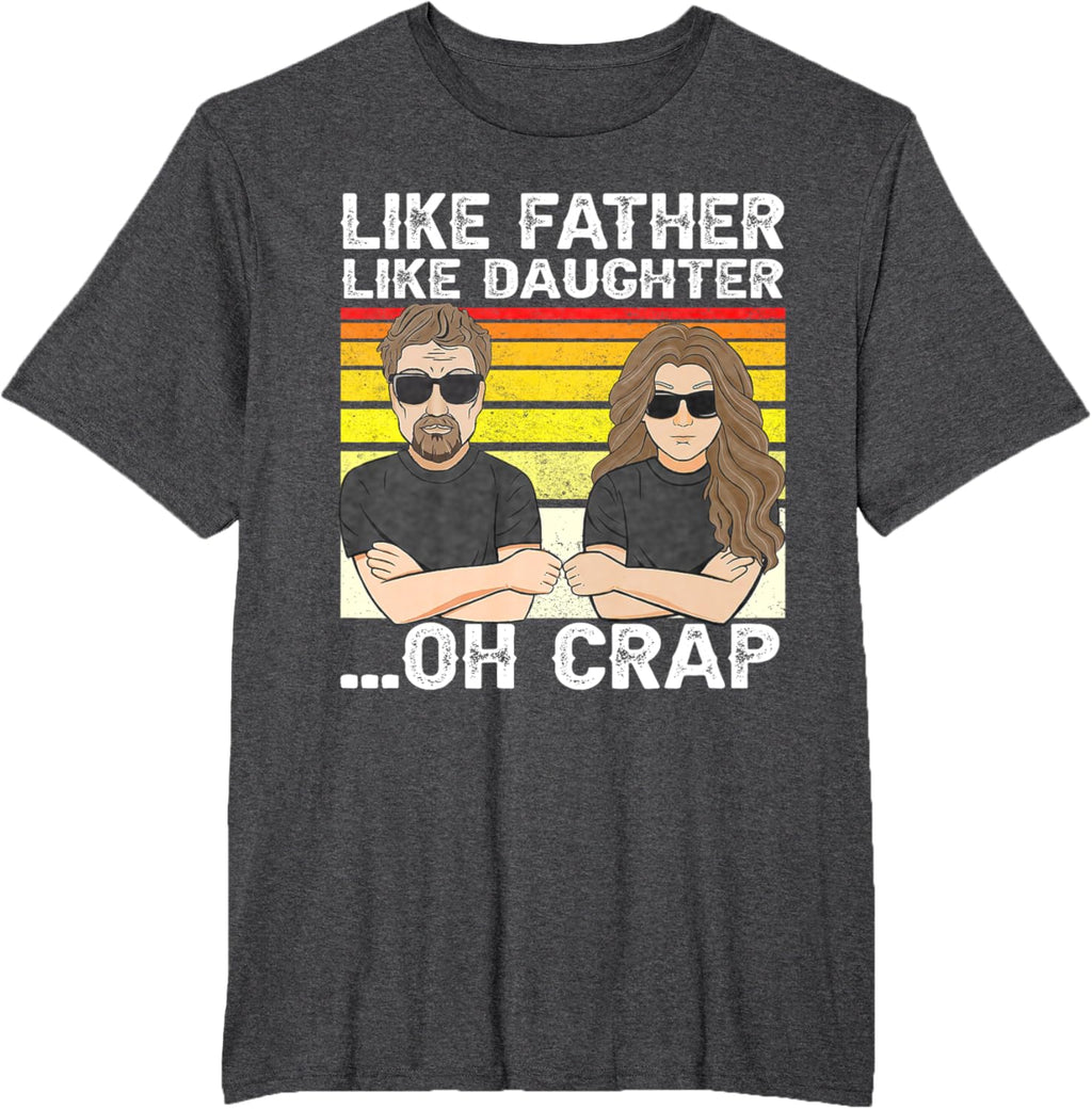 Vintage Retro Dad and Daughter Family Matching Tee - Like Father Like Daughter Oh Crap - Funny Fathers Day T-Shirt - Black - Women's - Small - Short Sleeve - Cotton 100%