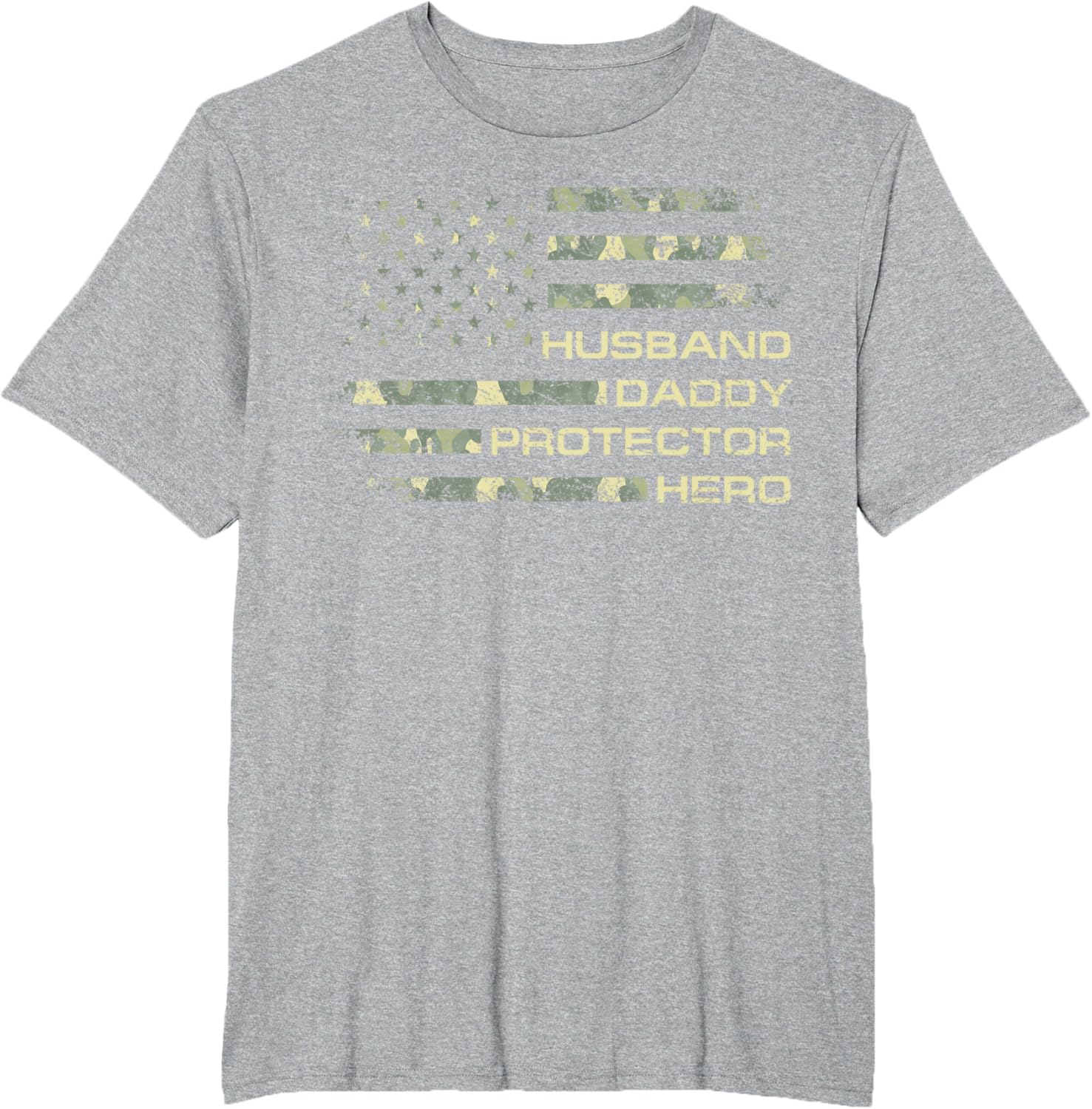 Husband Daddy Protector Hero Fathers Day Camo American Flag