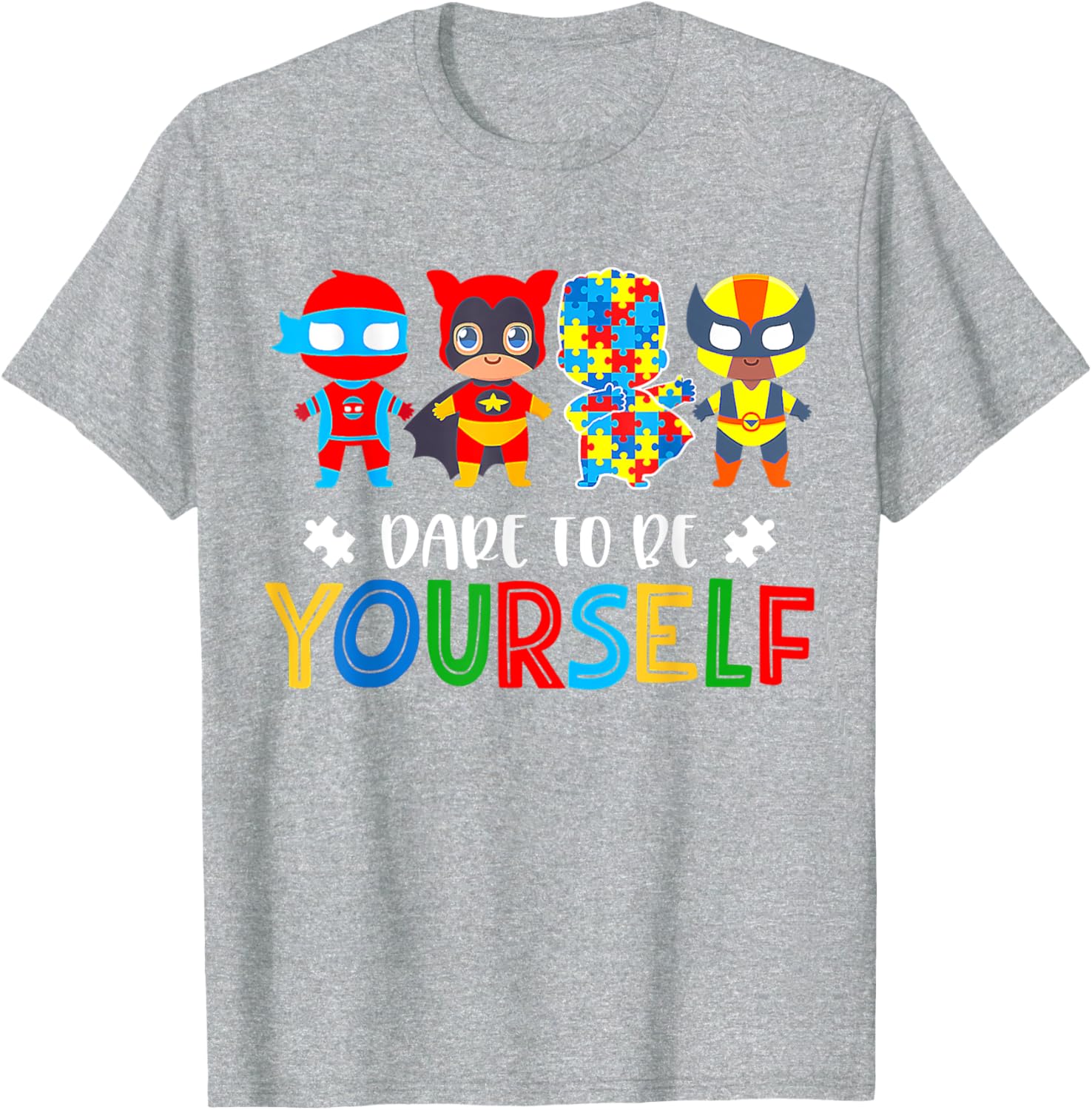 Dare To Be Yourself Autism Awareness Superheroes