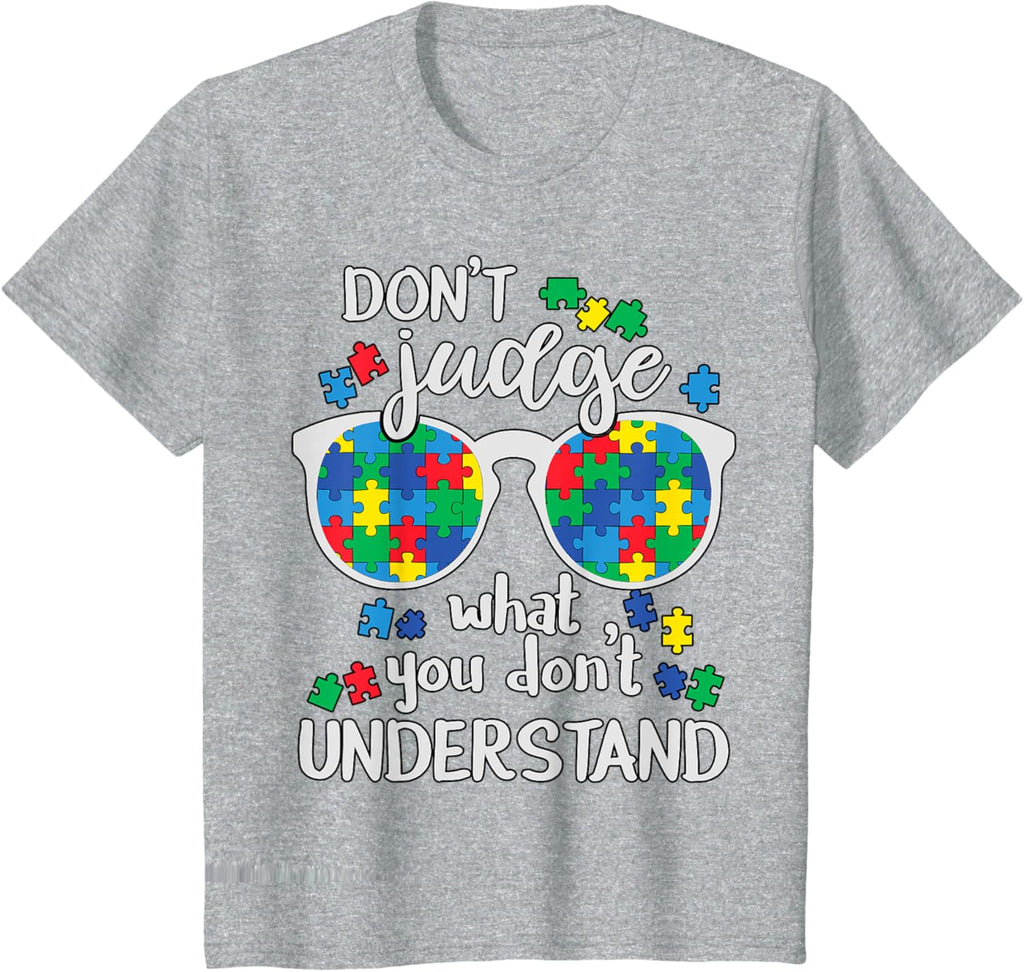 Don't Judge Understand Love Autistic Kids Autism Awareness