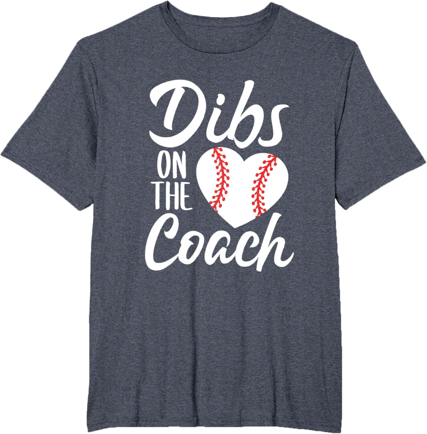 Dibs On The Coach Funny Baseball Heart Cute Mother's Day